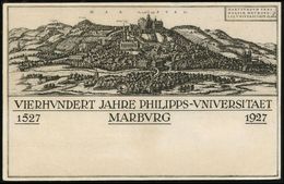 MARBURG1/ (LAHN)/ 400 JAHRE PHILIPPS-UNIVERSITÄT/ 1527 1927 (Juli) Seltener SSt = Philipp Der Großmütige, Mitglied Im To - Other & Unclassified