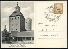 BERNAU (b BERLIN)/ HUSSITENFEST.. 1938 (20.6.) SSt = Stadtbild Mit "Hungerturm" U. Königstor Auf Motiv-ähnl. PP 3 Pf. Hi - Andere & Zonder Classificatie