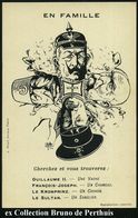 FRANKREICH 1914 S/w.-Propaganda-Ak.: In Der Familie Wilhelm II., Franz-Joseph, Kronprinz U. Mehmet V. Als Kleeblatt Mit  - Autres & Non Classés