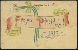 DEUTSCHES REICH 1917 (23.5.) Handgezeichnete Pfingst-Karte "Frohes Pfingstfest 1917" (kl. Fleckchen) 1K-Steg: DEUTSCHE F - Guerre Mondiale (Première)