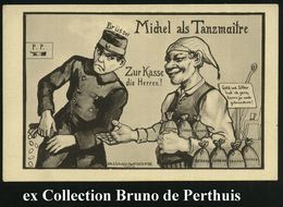 DT.BES.BELGIEN 1914 Monochrome Propaganda-Künstler-Ak.: Michel Als Tanzmeister, Brüssel Wird Zur Kasse Gebeten.. (Verlag - Guerre Mondiale (Première)