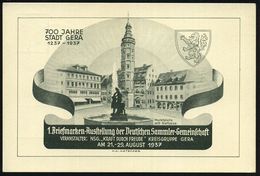 GERA/ 1.Briefmarken-Ausstellung/ Geposta.. 1937 (22.8.) SSt (Rathausturm) Auf Motiv-ähnlicher PP 3 Pf. Hindenbg.: 700 JA - Altri & Non Classificati