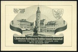 GERA/ 1.Briefmarken-Ausstellung/ Geposta.. 1937 (22.8.) SSt (Rathausturm) Auf Motiv-ähnlicher PP 3 Pf. Hindenbg.: 700 JA - Otros & Sin Clasificación