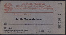 DEUTSCHES REICH 1944 (6.5.) Orig. Eintrittskarte: Die Deutsche Arbeitsfront Für K.d.F.-Veranstaltung (Gau Hann.-Braunsch - Andere & Zonder Classificatie