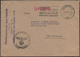 BERLIN SW 11/ Aa/ Auch Bei/ TAGESALARM/ Weg Von Der Straße.. 1944 (18.8.) MWSt + Schw. 1K-HdN: Oberkom-mando Des Heeres/ - Autres & Non Classés