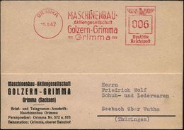 GRIMMA/ MASCHINENBAU-/ AG/ Golzern-Grimma.. 1942 (6.8.) AFS Klar Auf Firmen-Kt. (Dü.E-5BGo) - Minnesänger & Rolandslied  - Sonstige & Ohne Zuordnung