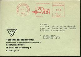 53 BONN-BAD GODESBERG 1/ 20 JAHRE/ VDH 1973 (5.1.) Seltener Jubil.-AFS (Logo: Stacheldraht-Detail) Auf Vordruck-Bf.: VdH - Autres & Non Classés