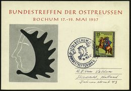 (21b) BOCHUM/ BUNDESTREFFEN DER OSTPREUSSEN 1957 (19.5.) SSt = Elchgeweih-Wappen (u. 2 Profilköpfe) Motivgl. Sonderkarte - Réfugiés