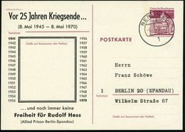 1 BERLIN 20 1970 (8.5.) 1K Auf Orts-P. 8 Pf. Kaub + Zudruck: Vor 25 Jahren Kriegsende U.immer Noch Keine Freiheit Für Ru - Andere & Zonder Classificatie