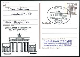 1000 BERLIN 12/ UNTEILBARES DEUTSCHLAND/ 30.Kongreß 1985 (8.6.) SSt = Brandenbg.Tor Auf Amtl. P 40 Pf. Burgen + Motivgl. - Autres & Non Classés