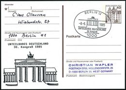 1000 BERLIN 12/ UNTEILBARES DEUTSCHLAND/ 30.Kongreß 1985 (8.6.) SSt = Brandenbg.Tor Auf Amtl. P 40 Pf. Burgen + Motivgl. - Sonstige & Ohne Zuordnung