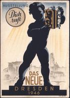 (10) DRESDEN N15/ DAS NEUE/ DRESDEN/ AUSSTELLUNG 1946 (18.8.) SSt Auf Color-Künstler-Ausst.-Sonderkarte: Dich Ruft DAS N - Sonstige & Ohne Zuordnung