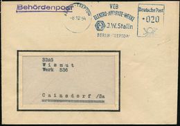 BERLIN-TREPTOW/ VEB/ ELEKTRO-APPARATE-WERKE/ AT/ J.W. Stalin 1954 (8.12.) Blauer AFS = DDR-Dienstfarbe, Vormals S.A.G. , - Otros & Sin Clasificación
