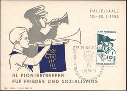 HALLE (Saale) BPA 29/ III. PIONIERTREFFEN FÜR FRIEDEN U.SOZIALISMUS/ JP 1958 (16.8.) SSt Auf 10 + 5 Pf. "10 Jahre Thälma - Altri & Non Classificati