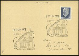 BERLIN W8/ 2.BRIEFM.AUSSTELLUNG/ BERLIN-/ MOSKAU 1964 (16.5.) SSt = Brandenbg. Tor (+ Spasski-Turm) Inl.-Kt. (Bo.1229) - - Denkmäler