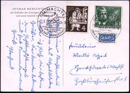 (14a) HACHTEL/ GEBURTSHAUS/ OTTMAR MERGENTHALER/ DEM ERFINDER DER/ LINOTYPE.. 1954 (11.5.) SSt = Geburtshaus Auf 10 Pf.  - Sin Clasificación