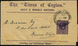 CEYLON 1908 (17.5.) Privat-Zeitungs-SB 2 C. Edward VII. Lila: The "Times Of Ceylon" (Colombo) Bedarf - Rot- & Schalenwil - Non Classificati