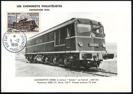 FRANKREICH 1956 (9.12.) 12 F. E-Lok Typ "CC 14 000" + SSt.: PARIS/XIIIe EXP. PHIL. DES CHEMINOTS (Eisenbahner-Philatelis - Treni