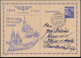 TSCHECHOSLOWAKEI 1945 (2.9.) SSt.: PRAHA 1/100 LET DRAHY OLOMOUCKO - PRAZSKE = Dampflok = 100 Jahre Eisenbahn Olmütz - P - Treinen