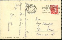 SCHWEIZ 1935 (12.4.) Seltener MWSt: ZÜRICH 1/SCHWEIZ./VERKEHRSKONGRESS/ MONTREUX.. (Text Rechts) Klar Gest. Ausl.-Ak.  - - Trenes