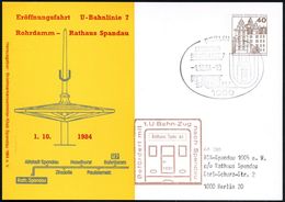 1000 BERLIN 20/ ERÖFFNUNG/ U-BAHN-LINIE 7/ BIS RATHAUS/ SPANDAU 1984 (1.10.) SSt Auf PP 40 Pf: Eröffnungs-fahrt U7.. Spa - Trains