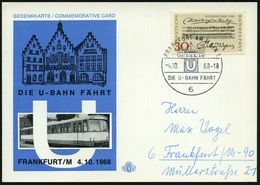 6 FRANKFURT AM MAIN 1/ DIE U-BAHN FÄHRT 1968 (4.10.) SSt = "U" U. Rathaus "Römer" + Viol. 1K-HdN: ERSTE FAHRT/ HAUPTWACH - Trenes