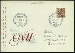 SCHWEIZ 1955 (27.10.) SSt: GENEVE/PALAIS/DES/NATIONS/CONFERENCE QUATRE MINISTERS DES AFFAIRES ETR. = 8. Genfer Außenmini - Sonstige & Ohne Zuordnung