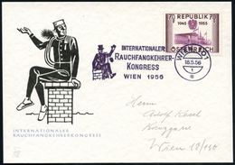 ÖSTERREICH 1956 (Mai) FaWSt: WIEN 101/INTERNAT./RAUCHFANGKEHRER-/KONGRESS (= Kaminkehrer) Klar Gest., Motivgl. Orts-Sond - Brandweer