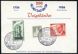 (20b) BRAUNSCHWEIG/ 1756/ 1956/ 200 JAHRE VOIGTLÄNDER 1956 (27.9.) SSt 2x Rs.auf Jubil.-Gedenkblatt: 200 Jahre Voigtländ - Fotografia