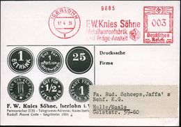 ISERLOHN/ 1/ F.W.Knies Söhne/ Metallwarenfabrik/ U.Präge-Anstalt 1939 (17.4.) AFS (Monogr.-Logo) Seltene Reklame-Kt.: Ge - Altri & Non Classificati