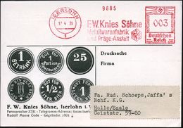 ISERLOHN/ 1/ F.W.Knies Söhne/ Metallwarenfabrik/ U.Präge-Anstalt 1939 (17.4.) AFS (Monogr.-Logo) Seltene Reklame-Kt.: Ge - Sonstige & Ohne Zuordnung