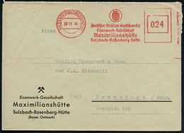 SULZBACH-ROSENBERG (HÜTTE)/ Deutscher Stahl Aus Deutschem Erz/ Eisenwerk-Ges./ Maximilians-hütte.. 1946 (28.11.) Apt. AF - Sonstige & Ohne Zuordnung