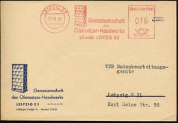 LEIPZIG S3/ Genossenschaft/ D./ Ofensetzer-Handwerks 1953 (22.10.) AFS = Kachelofen , Dekorativer, Motivgl. Reklame-Bf.! - Porcelana