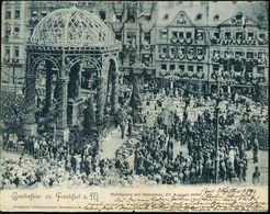 FRANKFURT/ *(MAIN)9/ Q 1899 (2.9.) 1K-Gitter Auf Jubil.-Klapp-Foto-Ak.: Goethefeier, Huldigung Am Denkmal 27.8.1899 (kl. - Schrijvers
