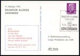 402 HALLE 2/ SALVADOR ALLENDE/ GEDENKEN.. 1973 (11.10.) SSt (Faust) Auf Passender PP 15 Pf. Ulbricht: Eure Brüderlichkei - Schriftsteller