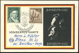 (13a) BAYREUTH/ WAGNER- FESTSPIELE 1955 (2.8.) SSt (Lorbeer) Auf Sonderer-Kt. BAYREUTH 1955 (mit Jahreszahl U. Wagner-Pr - Musica