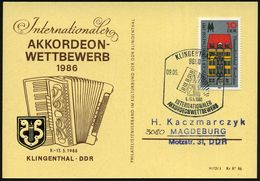 9650 KLINGENTHAL 1/ INTERNAT./ AKKORDEONWETTBEWERB 1986 (9.5.) SSt = Akkordeon , Klar Gest. Motivgl. Sonder-Kt.!  - - Musica