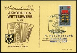 9650 KLINGENTHAL 1/ INTERNAT./ AKKORDEONWETTBEWERB 1986 (9.5.) SSt = Akkordeon , Klar Gest. Motivgl. Sonder-Kt.!  - - Musik