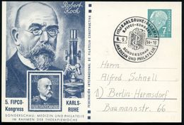 (17a) KARLSRUHE (BADEN)/ 1/ 5.FIPCO-KONGRESS/ ..MEDIZIN U.PHILATELIE 1954 (30.8.) SSt Auf PP 7 Pf. Heuss: Robert Koch,   - Nobelpreisträger