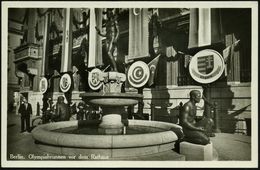 Berlin 1936 S/w.-Foto-Ak.: Olympiabrunnen Vor Dem Rathaus (Wappen Von Ungarn, Türkei U.a.) Ungebr. (Uhv. W. St. B. Nr.13 - Sommer 1936: Berlin