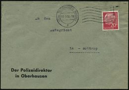 (22a) OBERHAUSEN (RHEINL)/ P 1956 (17.9.) MaWellenSt Auf EF 20 Pf. Heuss I Mit Kopfstehender, Später Behörden-Lochung: " - Politie En Rijkswacht