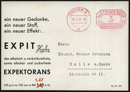 DRESDEN A 1/ M 1938 (26.2.) PFS 3 Pf. Auf Zweifarbiger Reklame-Kt.: EXPIT Hyden Das Alkaloid- U. Narkotinfreie.. EXPEKTO - Farmacia