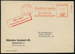 DRESDEN A 1/ Antitetanin/ Zur Hebung/ Des Blutkalkspiegels 1962 (12.10.) AFS Auf Firmen-Bf.: Sächs. Serumwerk AG. + Rote - Apotheek