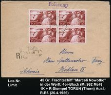 POLEN 1956 (28.4.) 45 Gr. "Werft", Reine MeF: 4er-Block = Höchstwert + R-Stempel: TORUN 1, Seltener Ausl.-R-Bf. (Mi.962  - Maritime
