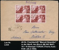 POLEN 1956 (28.4.) 45 Gr. "Werft", Reine MeF: 4er-Block = Höchstwert + R-Stempel: TORUN 1, Seltener Ausl.-R-Bf. (Mi.962  - Marítimo