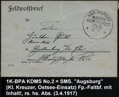 DEUTSCHES REICH 1917 (8.3.) 1K-BPA: KAIS. DEUTSCHE/MARINE-/SCHIFFSPOST/No.2/** = SMS. "Augsburg". Kleiner Kreuzer , Osts - Marítimo