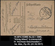 DEUTSCHES REICH 1917 (31.10.) 1K-BPA: KAIS. DEUTSCHE/MARINE-/SCHIFFSPOST/No.62 = SMS. "König Albert" = Linienschiff (IV. - Marittimi