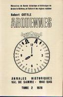 « ARQUENNES – Annales Historiques Val De Samme : 1940-1945 » COTYLE, R. (1976) Avec Dédicace De L’aauteur - Belgium