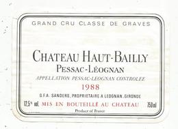 étiquette De Vin , Bordeaux , Chateau HAUT BAILLY , Pessac Leognan,1988, Grand Cru Classé De Graves - Bordeaux