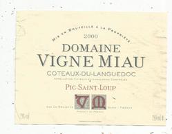 étiquette De Vin , Pays D'Oc , Coteaux Du LANGUEDOC ,domaine VIGNE MIAU ,pic Saint Loup ,2000, La Gravette , Gard - Vin De Pays D'Oc